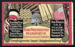 Reklamemarke Dampfsägewerke-Import-Holzgrosshandlung Hugo Forchheimer, Eytelweinstr. 9, Frankfurt A. M., Flaggen  - Erinnofilie