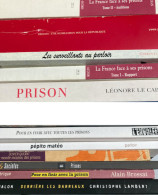 PRISONS :  9 Livres & 1 Revue (Les Rapports Du Sénat & De  Assemblée Nationale/Carlier/L’Envolée/P. Matéo/C. Lambert/A. - Autres & Non Classés