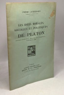 Les Idées Morales Sociales Et Politiques De Platon - Otros & Sin Clasificación