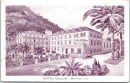 06 MENTON - L'hotel Gallia  - Menton