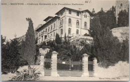 06 MENTON - CHATEAUgrimaldi A La Frontiere Italienne  - Menton