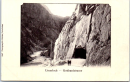 SUISSE - URI - Unerloch Gotthardstrasse  - Other & Unclassified