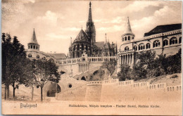 HONGRIE - Budapest Halaszbastya Matyas Templom  - Hongrie