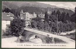 74 + SAINT-GERVAIS - Pont Sur Le Bonnant Et Le Grand Hôtel De La Savoie - Saint-Gervais-les-Bains