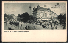 AK Berlin-Tiergarten, Hotel Der Fürstenhof Am Potsdamer Platz, Strassenbahn  - Tiergarten