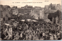 72 LE MANS - La Place De L'eperon Le Jour Du Marche  - Le Mans