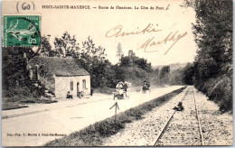 60 PONT SAINTE MAXENCE - Route De Fleurines, La Cote De Pont  - Pont Sainte Maxence