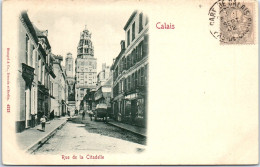 62 CALAIS - Rue De La Citadelle. - Calais