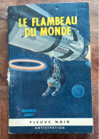 Science-fiction---Le Flambeau Du Monde, Maurice Limat---Fleuve Noir, 1965 - Fleuve Noir