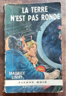 Science-fiction---La Terre N’est Pas Ronde, Maurice Limat---Fleuve Noir, 1966 - Fleuve Noir