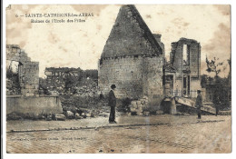 62   Sainte Catherine Les Arras -  Ruines De L'ecole Des Filles - Arras