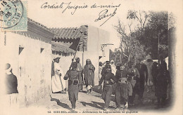 Algérie - SIDI BEL ABBÈS - Arrestation De Légionnaires En Goguette - Légion Étrangère - Ed. Collection Idéale P.S. 12 - Sidi-bel-Abbes