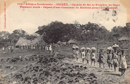 Guinée - Chemin De Fer De Conakry Au Fleuve Niger - Travaux Neufs - Départ D'une Caravane De Matériel Pour L'avancement  - Guinée