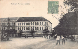 Viet-Nam - SAIGON - Grand Café De La Terrasse - Ed. Inconnu  - Viêt-Nam