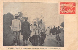 Congo - BRAZZAVILLE - Femmes De Tirailleurs Sénégalais En Costume De Fête - Ed. A. Trinchant 7 - Andere & Zonder Classificatie