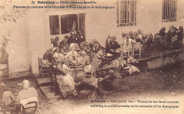 Judaica - Greece - SALONICA - Women In Local Costume Listening To The Service At The Door Of The Synagogue - Publ. Paris - Jodendom