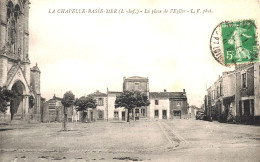 LA CHAPELLE BASSE MER - Le Bourg - La Place De L'Église - VENTE DIRECTE X - Altri & Non Classificati