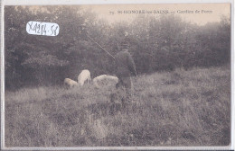 SAINT-HONORE-LES-BAINS- GARDIEN DE PORCS - Saint-Honoré-les-Bains