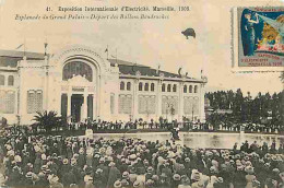 13 - Marseille - Exposition Internationale D'Electricité De 1908 - Esplanade Du Grand Palais - Départ Des Ballons Baudru - Exposición Internacional De Electricidad 1908 Y Otras