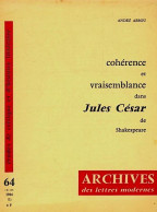 Cohérence Et Vraisemblance Dans Jules César De Shakespeare Par André Abbou (critique Litteraire) - Sonstige & Ohne Zuordnung