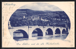 AK Heidelberg, Das Schloss Und Die Alte Neckarbrücke  - Heidelberg