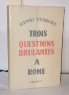 Trois Questions Brulantes A Rome - Non Classés