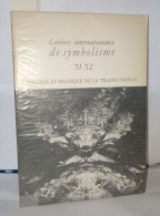 Cahiers Internationaux De Symbolisme 31-32 Théorie Et Pratique De La Traduction II - Non Classés