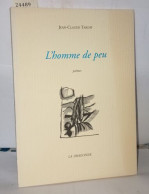 L'homme De Peu Poèmes - Other & Unclassified