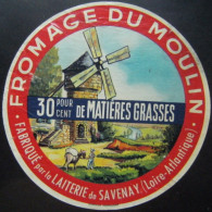 Etiquette Fromage - Le Moulin à Vent - Fromagerie De Savenay 44 Bretagne - Loire-Atlantique   A Voir ! - Fromage