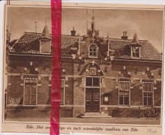 Ede - Het Raadhuis - Orig. Knipsel Coupure Tijdschrift Magazine - 1926 - Sin Clasificación