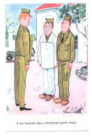 Il Me Faudrait Deux Volontaires Parmi Vous ! - Soldats En SABOTS - Illustrateur René Caille - Umoristiche
