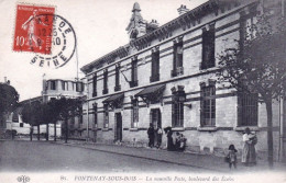 94 - FONTENAY Sous BOIS - La Nouvelle Poste - Boulevard Des écoles - Fontenay Sous Bois