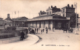 93 - Seine Saint Denis -  SAINT DENIS - La Gare - Saint Denis