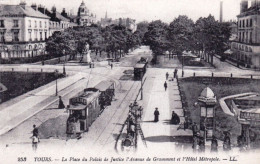 37 - TOURS - La Place Du Palais De Justice - L Avenue De Grammont Et L Hotel Metropole - Tours