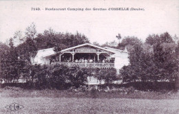 25 - Doubs -  OSSELLE- Restaurant Camping Des Grottes - Autres & Non Classés