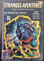 ETRANGES AVENTURES N°10. Le Monde Du Tyran. Publié En 1968. Comics Pocket-Aredit - Small Size