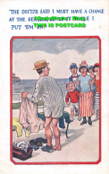 R419018 The Doctor Said I Must Have A Change At The Sea Side. H. B. London. No. - Autres & Non Classés