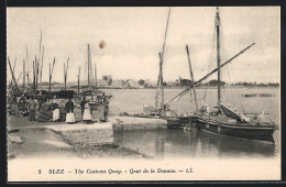 CPA Suez, The Custom-Houses Quay, Bateaux Am Le Portufer  - Sonstige & Ohne Zuordnung