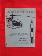 LDB - Buvard - LE SERVICE DU MATERIEL Forme Des Spécialistes (hélicoptère, Fusée) - Other & Unclassified