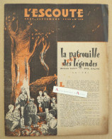 ● L'ESCOUTE 1945 - N°201 - La Patrouille Des Légendes (Dachs) - Jean Pierre Alouis - Cf Mes 6 Photos - Scoutisme - Sonstige & Ohne Zuordnung