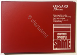 Catalogo Parti Di Ricambio Originali SAME Trattori - Corsaro 70 Frutteto - 1981 - Altri & Non Classificati