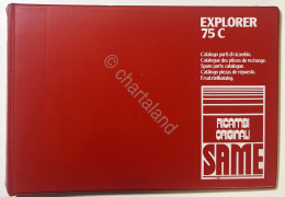 Catalogo Parti Di Ricambio Originali SAME Trattori - Explorer 75 C - Ed. 1985 - Other & Unclassified