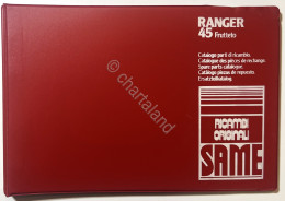 Catalogo Parti Di Ricambio Originali SAME Trattori - Ranger 45 Frutteto - 1984 - Altri & Non Classificati