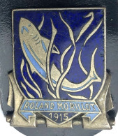 Bel Insigne Militaire Marine - Sous-Marin ROLAND MORILLOT 1915 - Arthus Bertrand - Marine