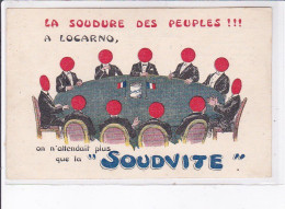 PUBLICITE : La Soudure Des Peuples à Locarno (la Soudite) établissement Hippolyte Goupil à Levallois (Neuilly) - Advertising