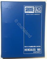 Catalogo Parti Di Ricambio Originali SAME Trattori - Hercules 160 Export - 1979 - Otros & Sin Clasificación