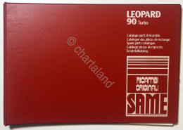 Catalogo Parti Di Ricambio Originali SAME Trattori - Leopard 90 Turbo - Ed. 1982 - Sonstige & Ohne Zuordnung