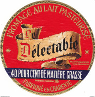 ETIQUETTE  DE  FROMAGE  LE DELECTABLE  CHASSENEUIL - Kaas