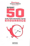 Sport 50 Clés Pour Repenser Votre Endurance - Sonstige & Ohne Zuordnung