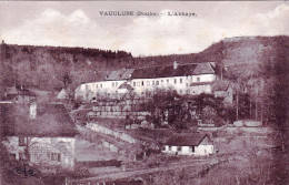 25 - Doubs -  VAUCLUSE -  L Abbaye - Autres & Non Classés